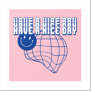 Have a nice day Posters and Art